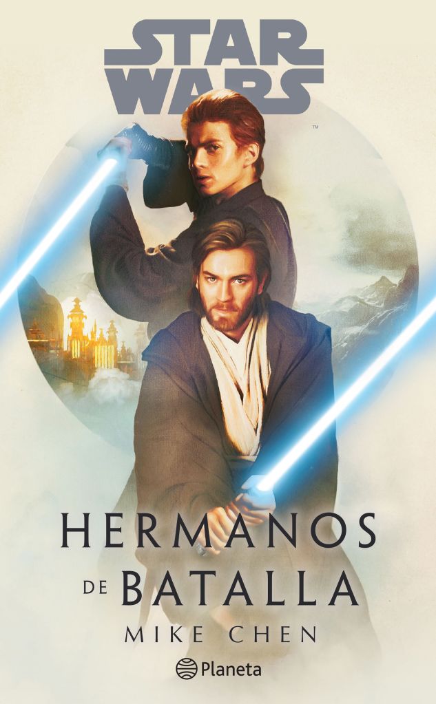 Portada de "Hermanos de Batalla" de Mike Chen, mostrando en primer plano a Obi-Wan y detrás de él a Anakin Skywalker, ambos blandiendo sus sables de luz. En el fondo se aprecia la ciudad de Cato Neimoidia y sus montañas.