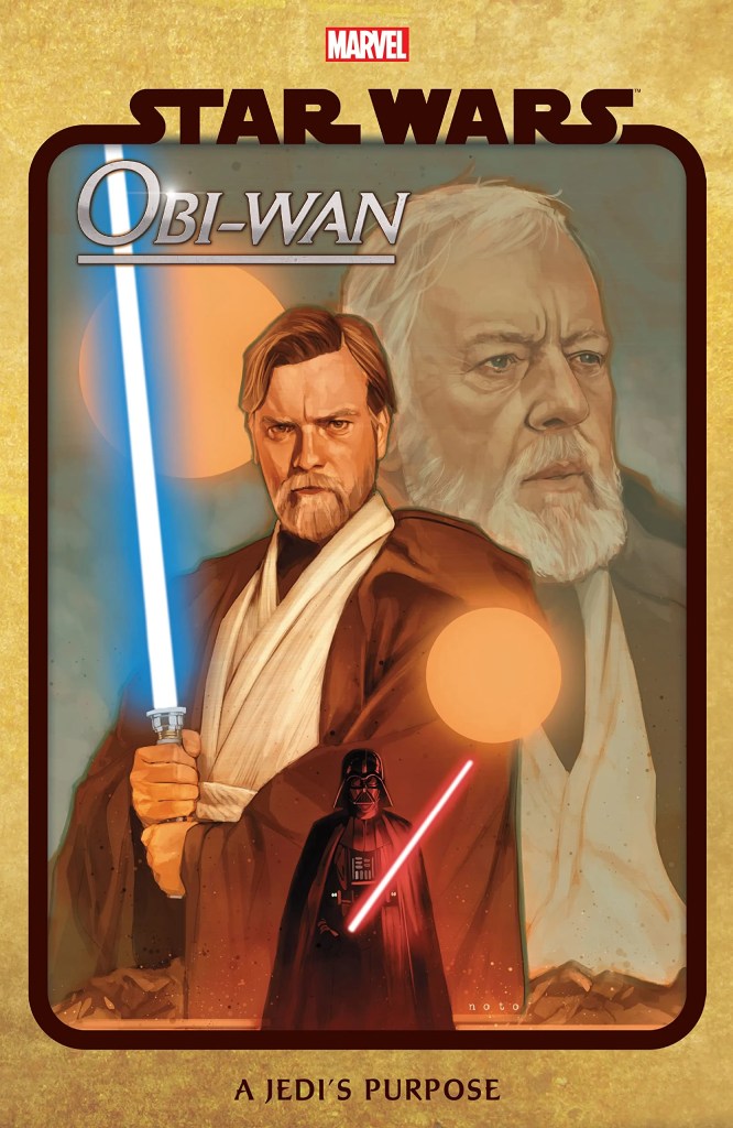 Portada de "Obi-Wan" de Christopher Cantwell, mostrando a Obi-Wan de las precuelas blandiendo su sable azul, en el fondo Obi-Wan de la trilogía original frente a los soles de Tatooine. En pequeño en la parte baja, se encuentra Darth Vader blandiendo su sable rojo.