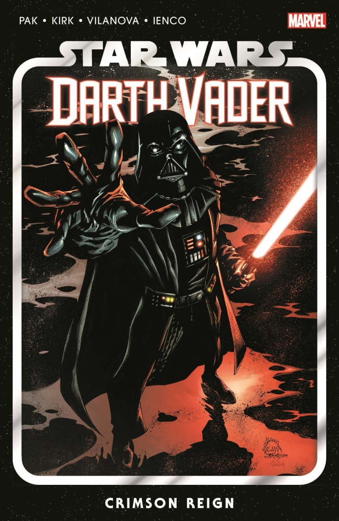 Cover for "Darth Vader Vol. 4: Crimson Reign" showing the titular character looking from below, with the right hand having open fingers and wielding the red lightsaber on his left hand.