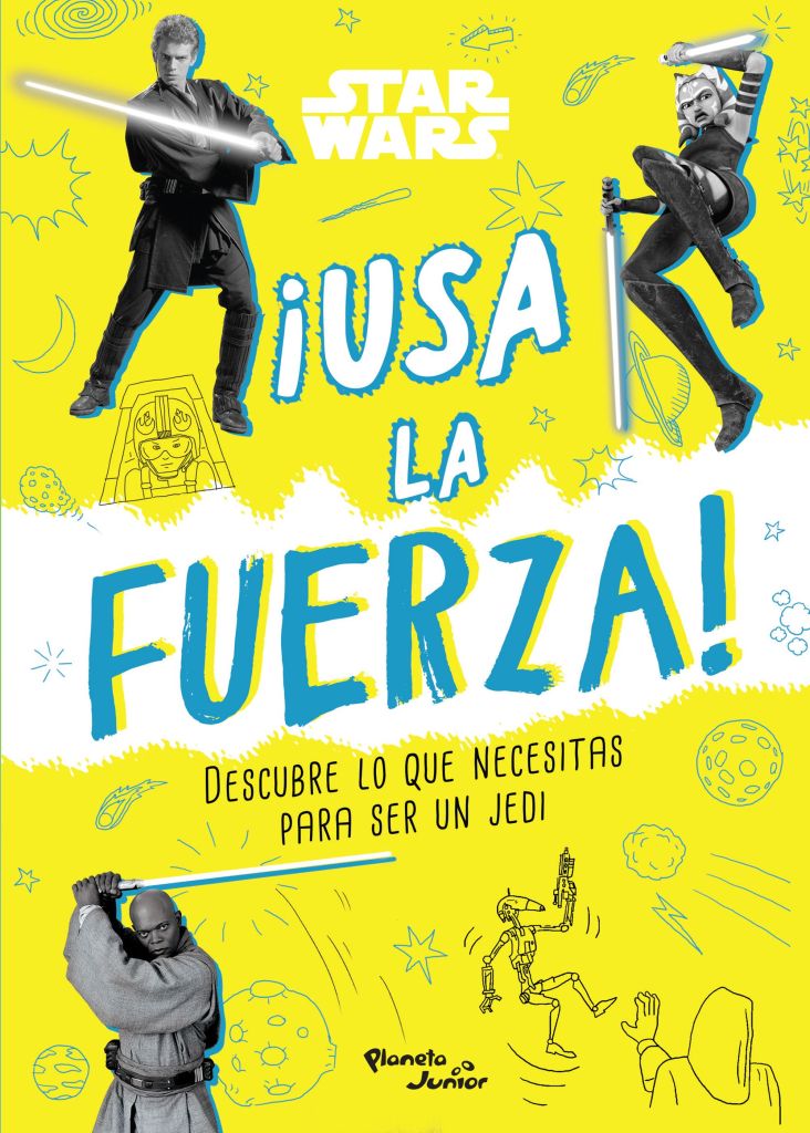 Portada de "¡Usa la Fuerza!" mostrando en fondo amarillo imágenes en blanco y negro de Luke Skywalker, Ahsoka Tano y Mace Windu.