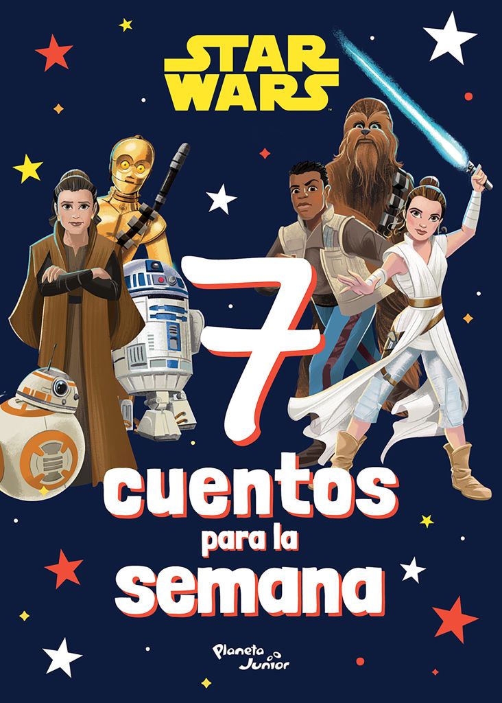 Portada de "Star Wars: 7 Cuentos para la Semana" que muestra a diversos personajes de la época de las secuelas, como Leia Organa, Finn, Rey y BB-8 entre otros.