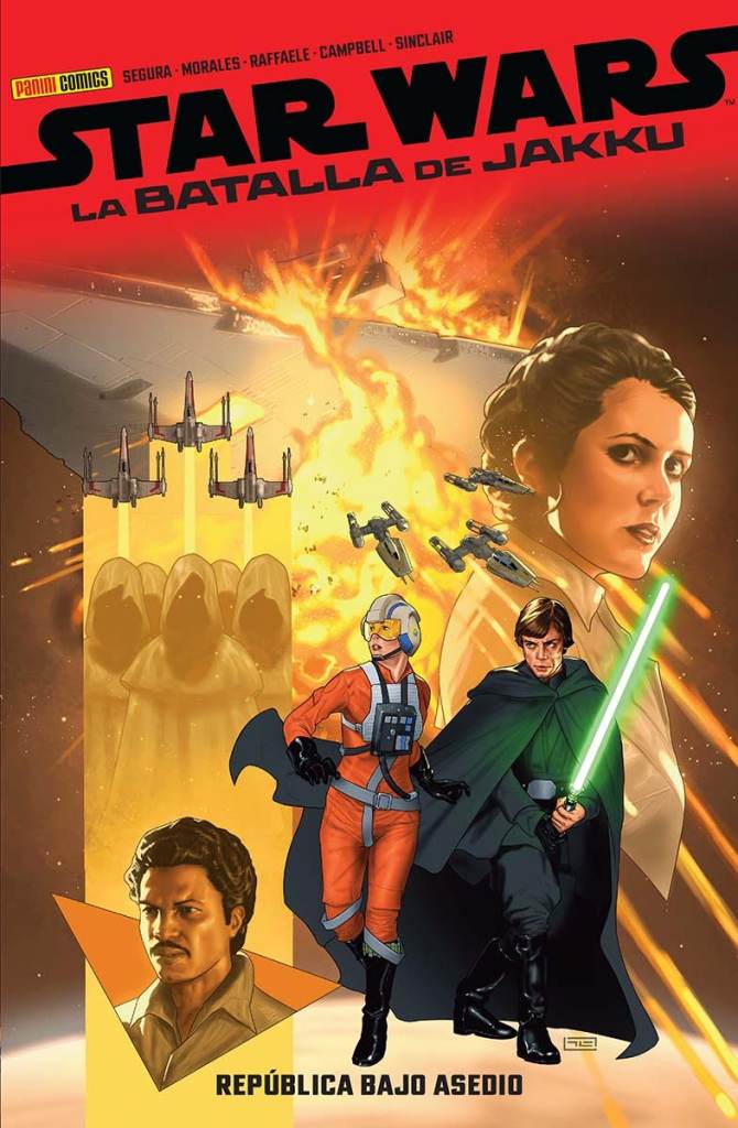 Portada de "Star Wars: La Batalla de Jakku. Republica Bajo Asedio" mostrando varias naves rebeldes sobre el fondo de un Star Destroyer explotando. En primer plano temeos a Luke Skywalker, la princesa Leia y Lando Calrissian.